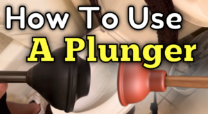 How to use a plunger.